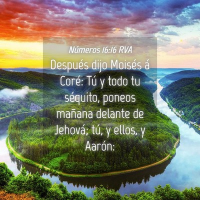 Picture 04 - Números 16:16 RVA - Después dijo Moisés á Coré: Tú y todo tu - Bible Verse Picture