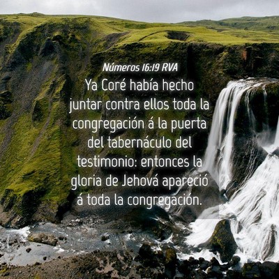 Picture 04 - Números 16:19 RVA - Ya Coré había hecho juntar contra ellos toda la - Bible Verse Picture