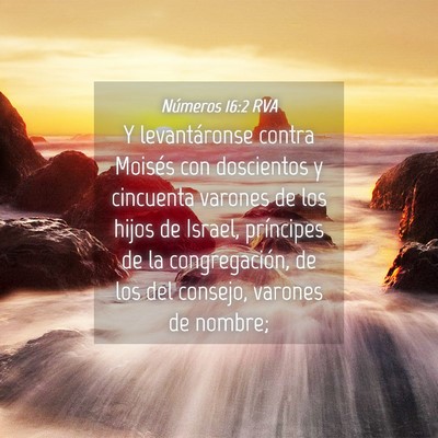 Picture 04 - Números 16:2 RVA - Y levantáronse contra Moisés con doscientos y - Bible Verse Picture