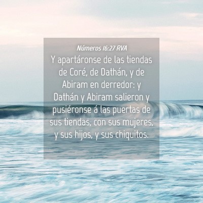 Picture 04 - Números 16:27 RVA - Y apartáronse de las tiendas de Coré, de - Bible Verse Picture