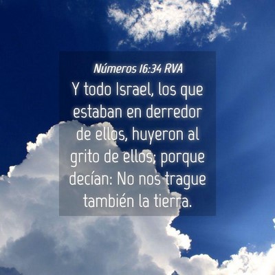 Picture 04 - Números 16:34 RVA - Y todo Israel, los que estaban en derredor de - Bible Verse Picture