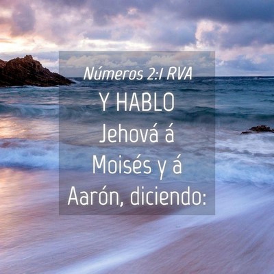 Picture 04 - Números 2:1 RVA - Y HABLO Jehová á Moisés y á Aarón, - Bible Verse Picture