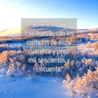 Picture 04 - Números 2:15 RVA - Y su hueste, con los contados de ellos, cuarenta - Bible Verse Picture