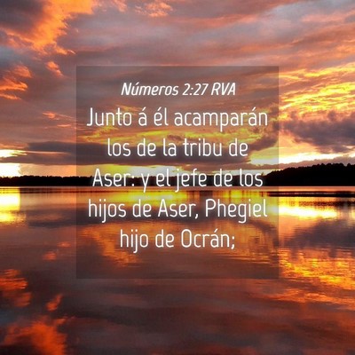 Picture 04 - Números 2:27 RVA - Junto á él acamparán los de la tribu de Aser: - Bible Verse Picture
