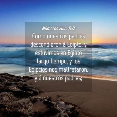 Picture 04 - Números 20:15 RVA - Cómo nuestros padres descendieron á Egipto, y - Bible Verse Picture