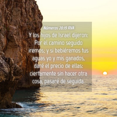 Picture 04 - Números 20:19 RVA - Y los hijos de Israel dijeron: Por el camino - Bible Verse Picture