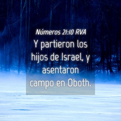 Picture 04 - Números 21:10 RVA - Y partieron los hijos de Israel, y asentaron - Bible Verse Picture
