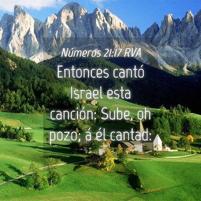 Picture 04 - Números 21:17 RVA - Entonces cantó Israel esta canción: Sube, oh - Bible Verse Picture