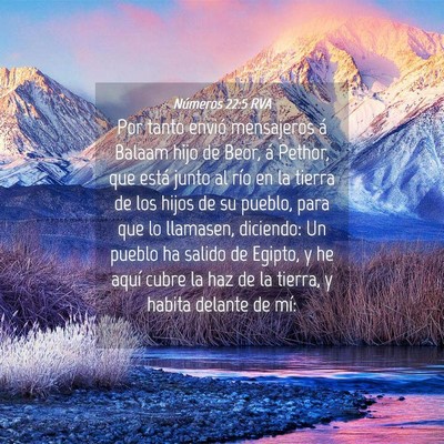 Picture 04 - Números 22:5 RVA - Por tanto envió mensajeros á Balaam hijo de - Bible Verse Picture