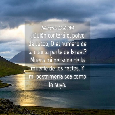 Picture 04 - Números 23:10 RVA - ¿Quién contará el polvo de Jacob, O el número - Bible Verse Picture