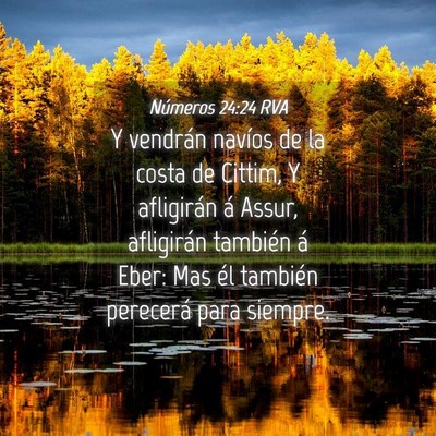 Picture 04 - Números 24:24 RVA - Y vendrán navíos de la costa de Cittim, Y - Bible Verse Picture