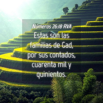 Picture 04 - Números 26:18 RVA - Estas son las familias de Gad, por sus contados, - Bible Verse Picture