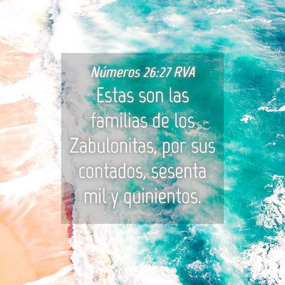 Picture 04 - Números 26:27 RVA - Estas son las familias de los Zabulonitas, por - Bible Verse Picture