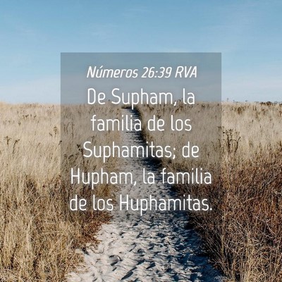 Picture 04 - Números 26:39 RVA - De Supham, la familia de los Suphamitas; de - Bible Verse Picture
