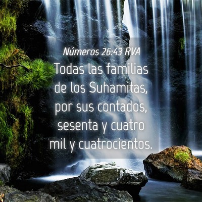 Picture 04 - Números 26:43 RVA - Todas las familias de los Suhamitas, por sus - Bible Verse Picture