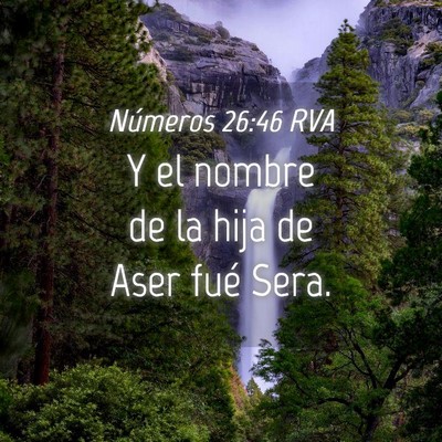 Picture 04 - Números 26:46 RVA - Y el nombre de la hija de Aser fué - Bible Verse Picture