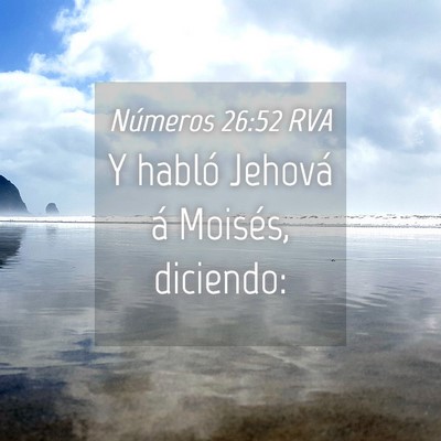 Picture 04 - Números 26:52 RVA - Y habló Jehová á Moisés, - Bible Verse Picture
