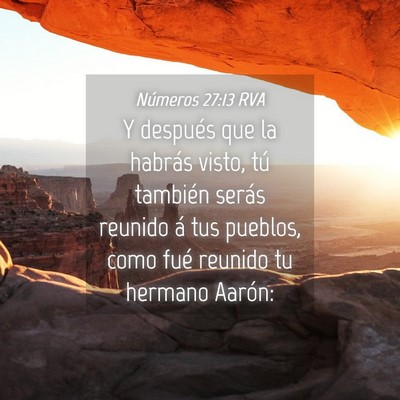 Picture 04 - Números 27:13 RVA - Y después que la habrás visto, tú también - Bible Verse Picture