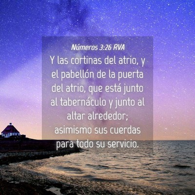 Picture 04 - Números 3:26 RVA - Y las cortinas del atrio, y el pabellón de la - Bible Verse Picture