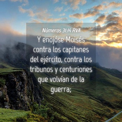Picture 04 - Números 31:14 RVA - Y enojóse Moisés contra los capitanes del - Bible Verse Picture
