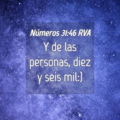 Picture 04 - Números 31:46 RVA - Y de las personas, diez y seis - Bible Verse Picture