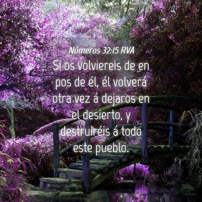 Picture 04 - Números 32:15 RVA - Si os volviereis de en pos de él, él volverá - Bible Verse Picture
