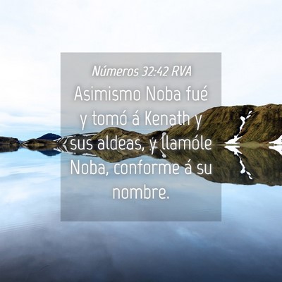 Picture 04 - Números 32:42 RVA - Asimismo Noba fué y tomó á Kenath y sus - Bible Verse Picture