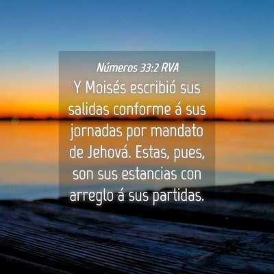 Picture 04 - Números 33:2 RVA - Y Moisés escribió sus salidas conforme á sus - Bible Verse Picture