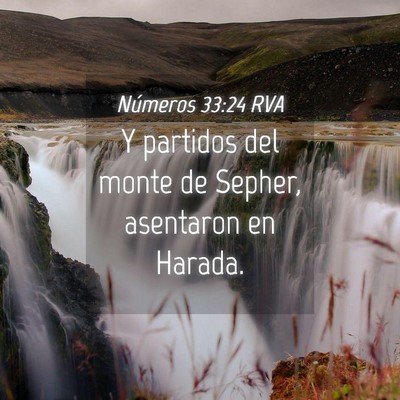 Picture 04 - Números 33:24 RVA - Y partidos del monte de Sepher, asentaron en - Bible Verse Picture