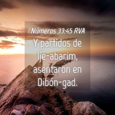 Picture 04 - Números 33:45 RVA - Y partidos de Ije-abarim, asentaron en - Bible Verse Picture