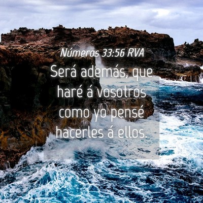 Picture 04 - Números 33:56 RVA - Será además, que haré á vosotros como yo - Bible Verse Picture