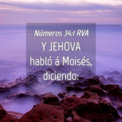 Picture 04 - Números 34:1 RVA - Y JEHOVA habló á Moisés, - Bible Verse Picture
