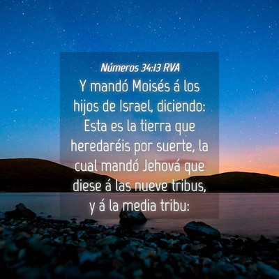 Picture 04 - Números 34:13 RVA - Y mandó Moisés á los hijos de Israel, - Bible Verse Picture