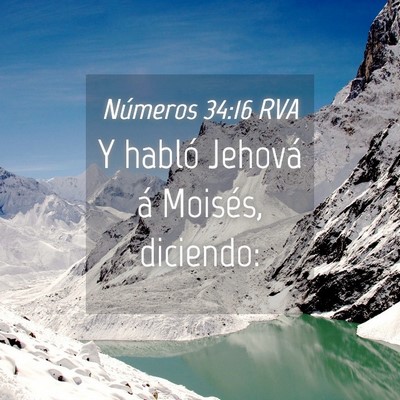 Picture 04 - Números 34:16 RVA - Y habló Jehová á Moisés, - Bible Verse Picture