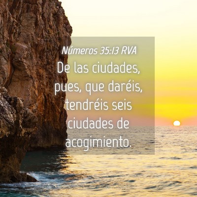 Picture 04 - Números 35:13 RVA - De las ciudades, pues, que daréis, tendréis - Bible Verse Picture
