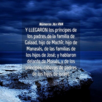 Picture 04 - Números 36:1 RVA - Y LLEGARON los príncipes de los padres de la - Bible Verse Picture