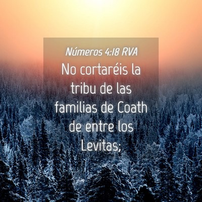Picture 04 - Números 4:18 RVA - No cortaréis la tribu de las familias de Coath - Bible Verse Picture