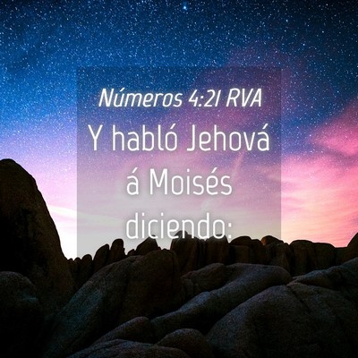 Picture 04 - Números 4:21 RVA - Y habló Jehová á Moisés - Bible Verse Picture