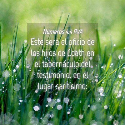 Picture 04 - Números 4:4 RVA - Este será el oficio de los hijos de Coath en el - Bible Verse Picture