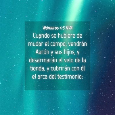 Picture 04 - Números 4:5 RVA - Cuando se hubiere de mudar el campo, vendrán - Bible Verse Picture