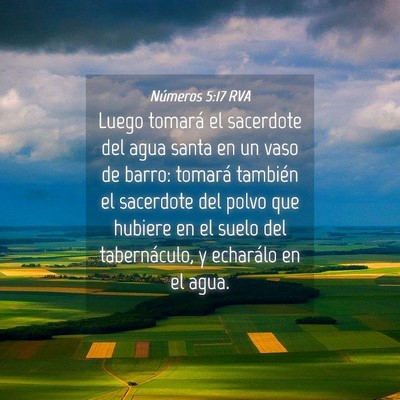 Picture 04 - Números 5:17 RVA - Luego tomará el sacerdote del agua santa en un - Bible Verse Picture