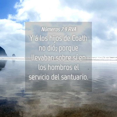 Picture 04 - Números 7:9 RVA - Y á los hijos de Coath no dió; porque llevaban - Bible Verse Picture