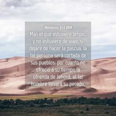 Picture 04 - Números 9:13 RVA - Mas el que estuviere limpio, y no estuviere de - Bible Verse Picture