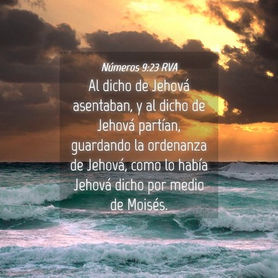 Picture 04 - Números 9:23 RVA - Al dicho de Jehová asentaban, y al dicho de - Bible Verse Picture