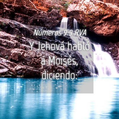 Picture 04 - Números 9:9 RVA - Y Jehová habló á Moisés, - Bible Verse Picture
