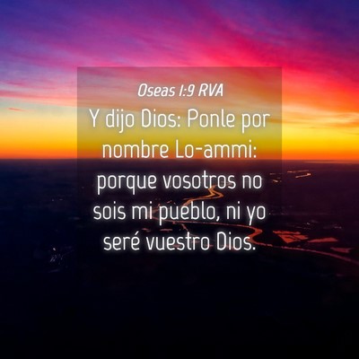 Picture 04 - Oseas 1:9 RVA - Y dijo Dios: Ponle por nombre Lo-ammi: porque - Bible Verse Picture