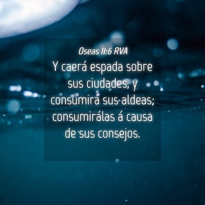 Picture 04 - Oseas 11:6 RVA - Y caerá espada sobre sus ciudades, y consumirá - Bible Verse Picture