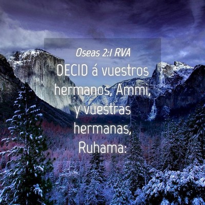 Picture 04 - Oseas 2:1 RVA - DECID á vuestros hermanos, Ammi, y vuestras - Bible Verse Picture