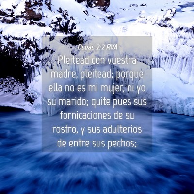 Picture 04 - Oseas 2:2 RVA - Pleitead con vuestra madre, pleitead; porque ella - Bible Verse Picture