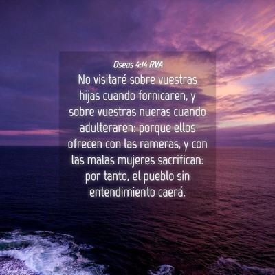 Picture 04 - Oseas 4:14 RVA - No visitaré sobre vuestras hijas cuando - Bible Verse Picture
